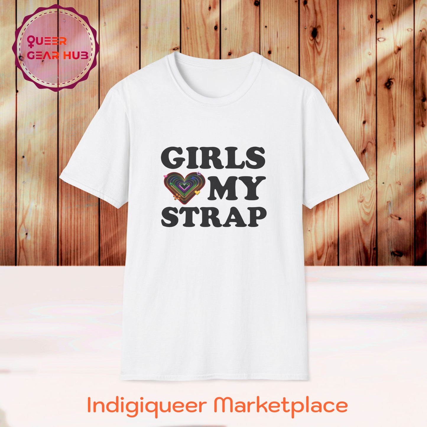 Funny Pride T-Shirt for Lesbians, Bisexuals, Gays & Queers - "Girls Love My Strap" 2SBIPOC LGBTQIA+ Pride Unisex Tee, Perfect Pride March Shirt, GEN Z humor