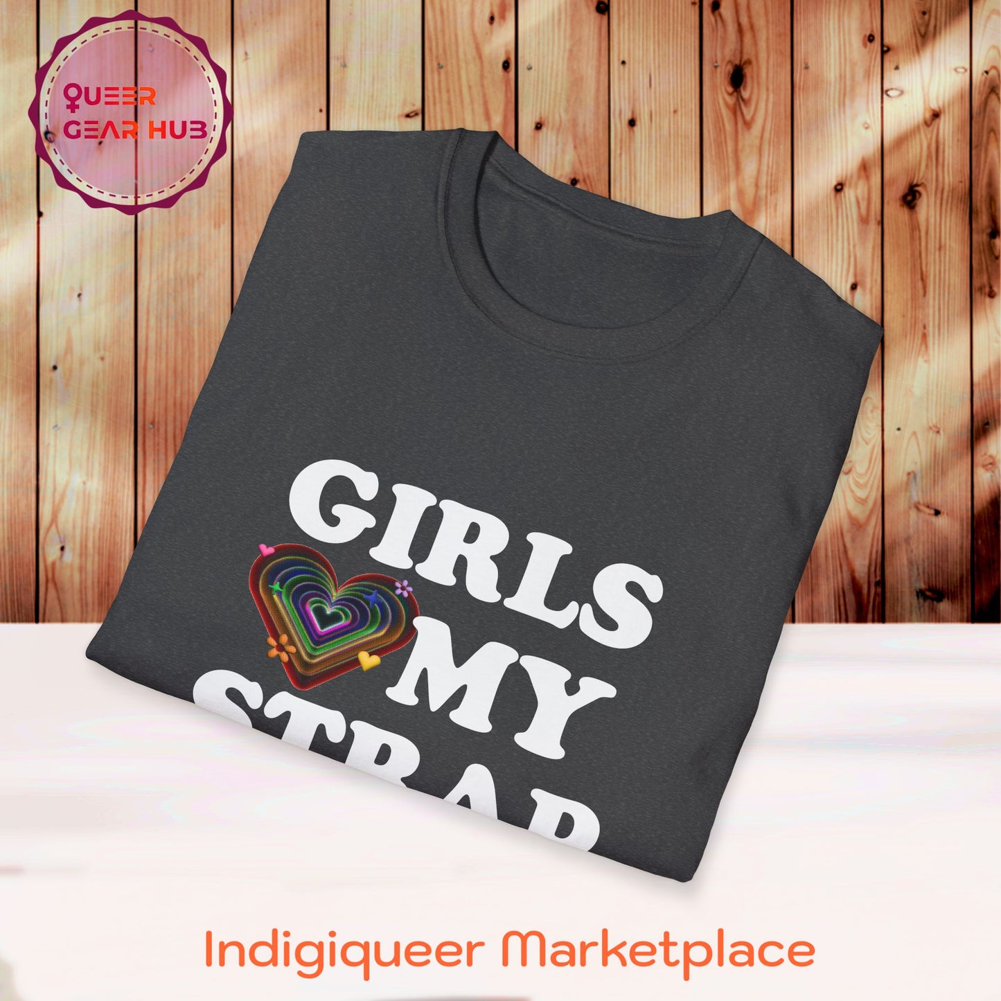 Funny Pride T-Shirt for Lesbians, Bisexuals, Gays & Queers - "Girls Love My Strap" 2SBIPOC LGBTQIA+ Pride Unisex Tee, Perfect Pride March Shirt, GEN Z humor