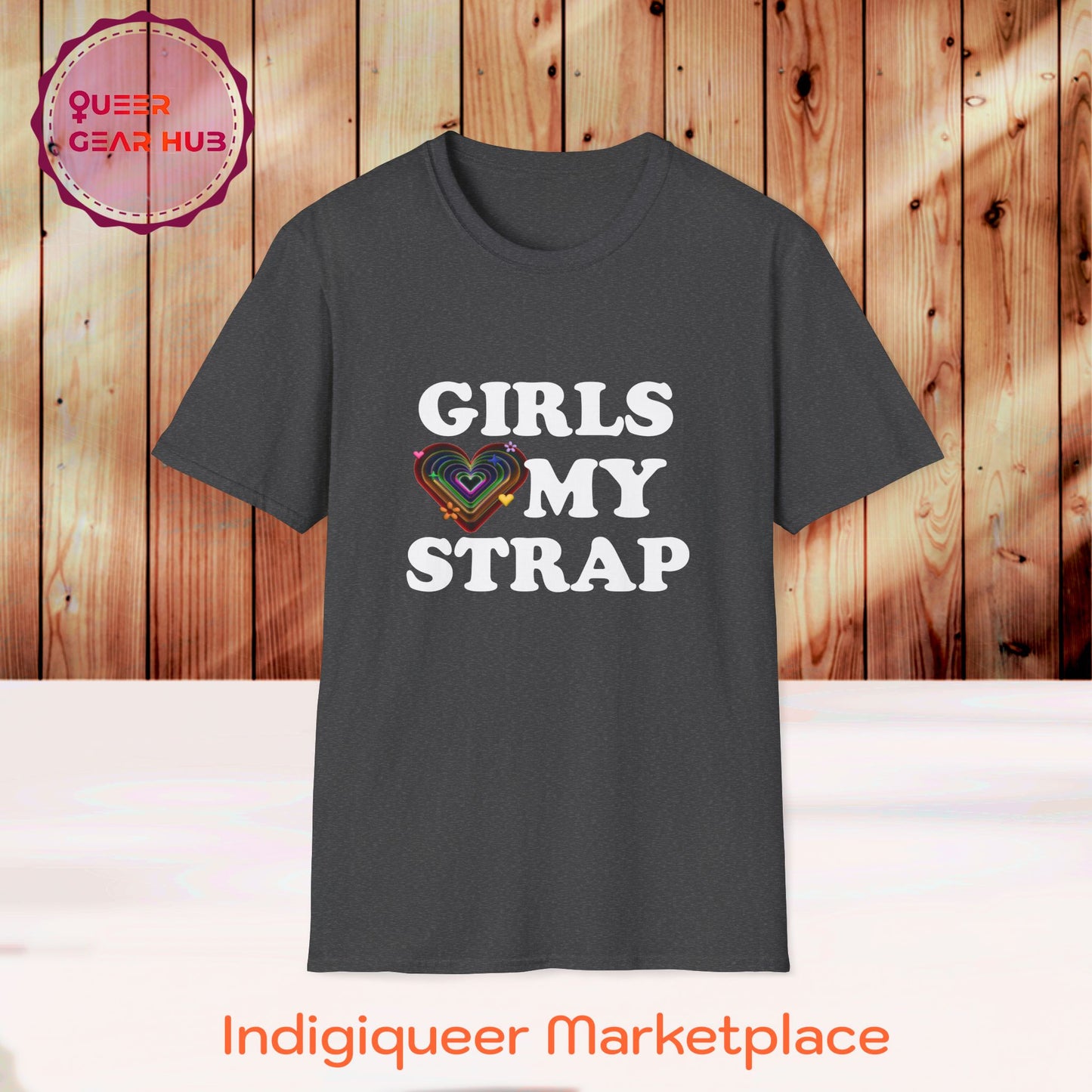 Funny Pride T-Shirt for Lesbians, Bisexuals, Gays & Queers - "Girls Love My Strap" 2SBIPOC LGBTQIA+ Pride Unisex Tee, Perfect Pride March Shirt, GEN Z humor