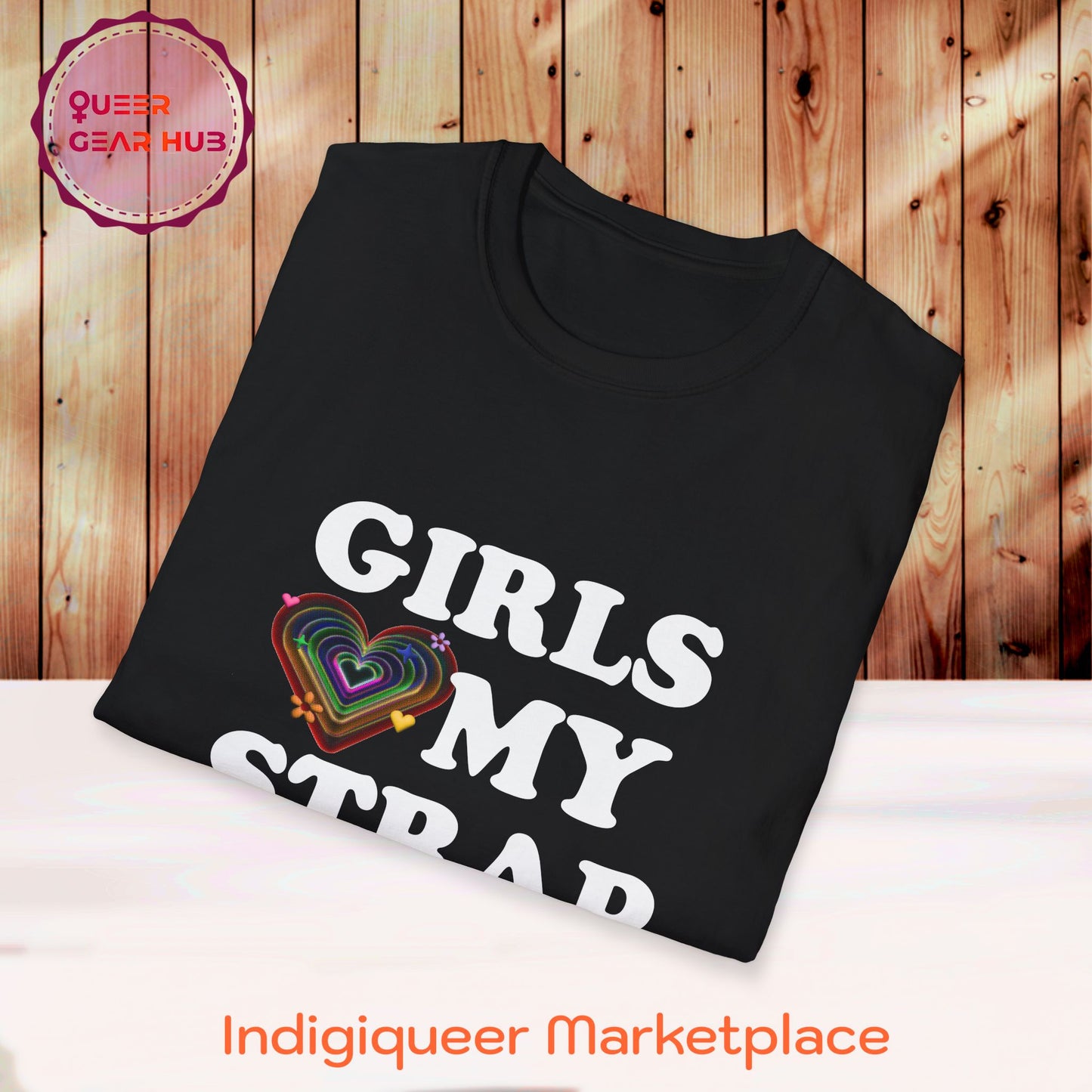 Funny Pride T-Shirt for Lesbians, Bisexuals, Gays & Queers - "Girls Love My Strap" 2SBIPOC LGBTQIA+ Pride Unisex Tee, Perfect Pride March Shirt, GEN Z humor