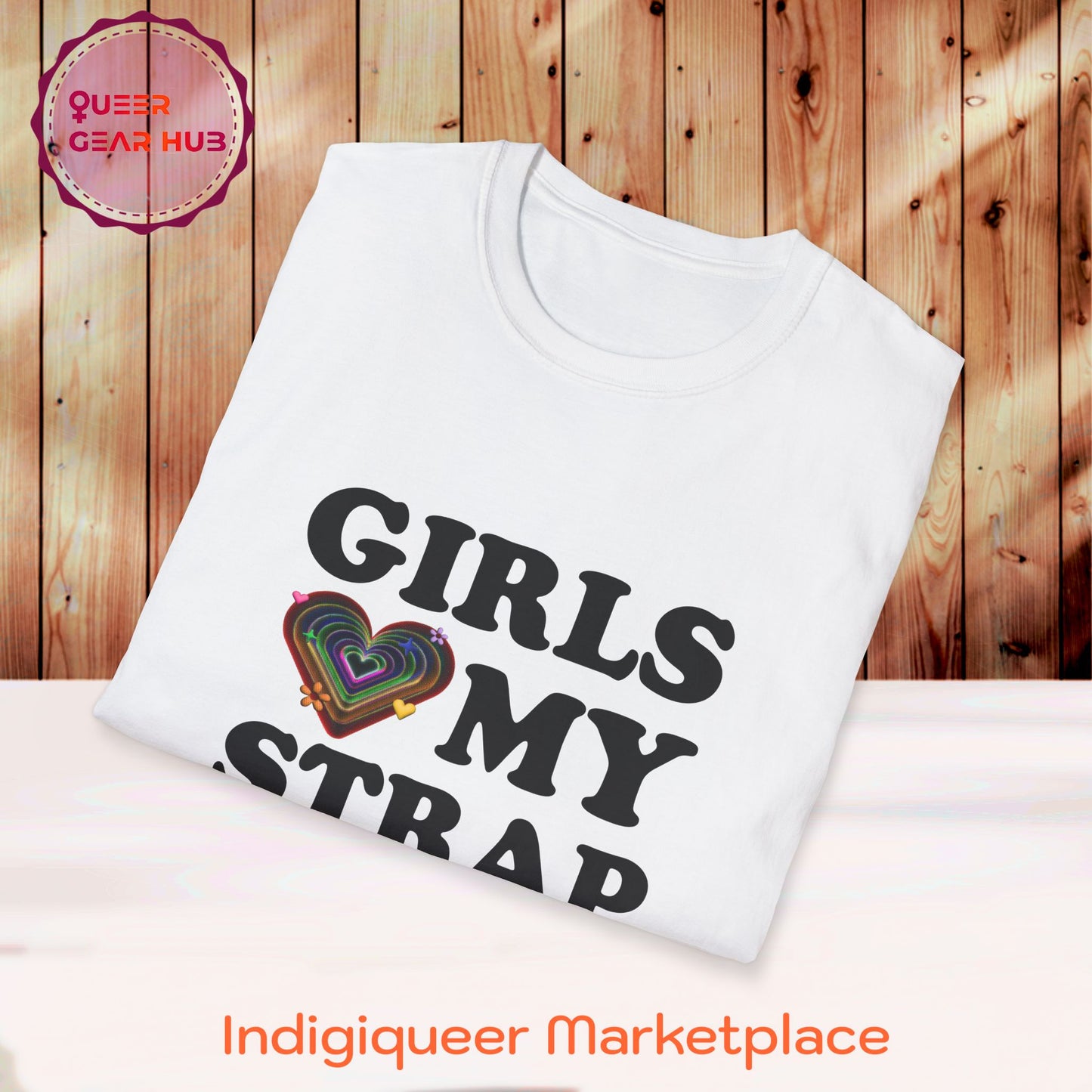 Funny Pride T-Shirt for Lesbians, Bisexuals, Gays & Queers - "Girls Love My Strap" 2SBIPOC LGBTQIA+ Pride Unisex Tee, Perfect Pride March Shirt, GEN Z humor